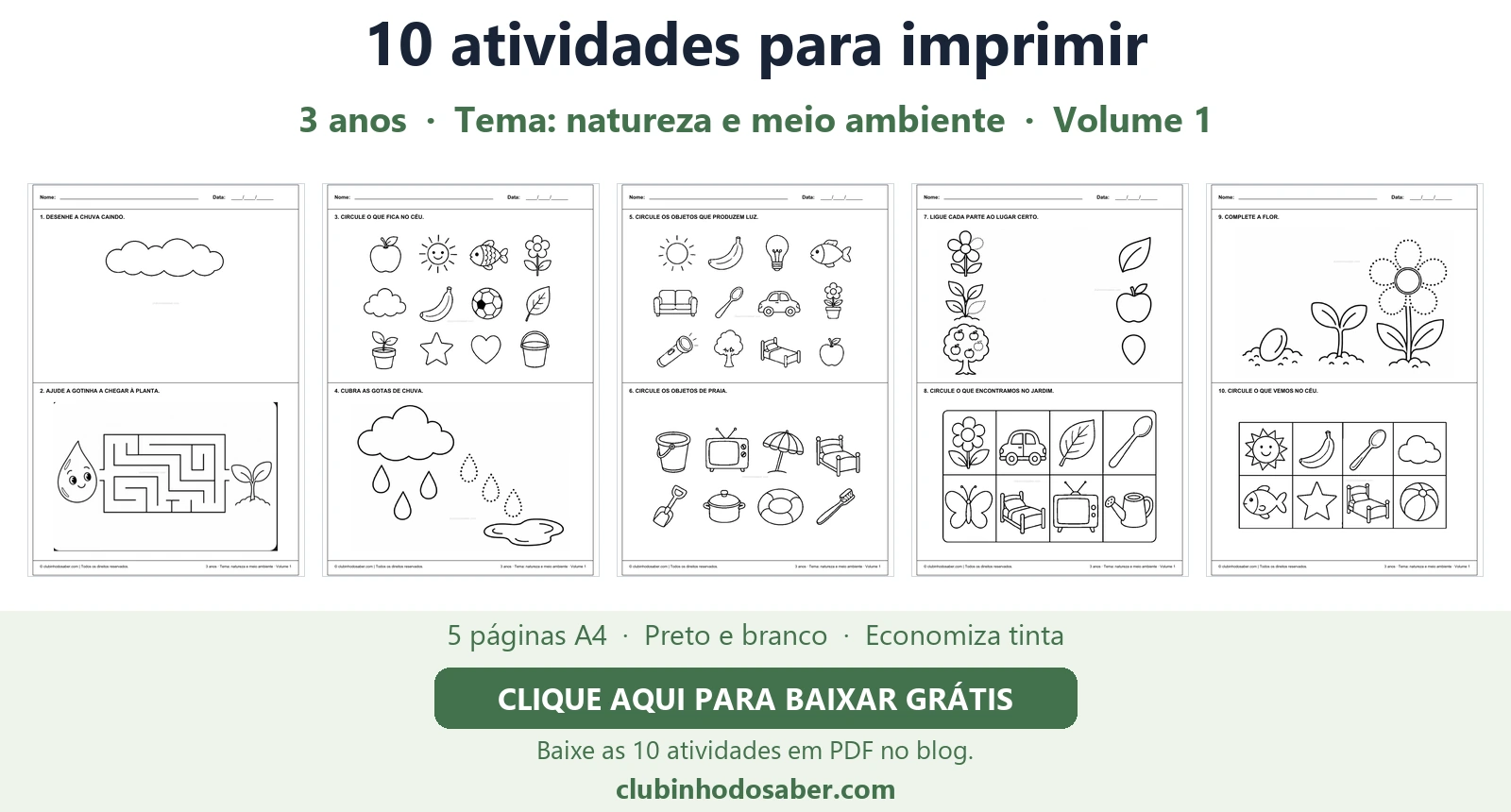 Cinco páginas com 10 atividades para crianças de 3 anos, tema natureza e meio ambiente.