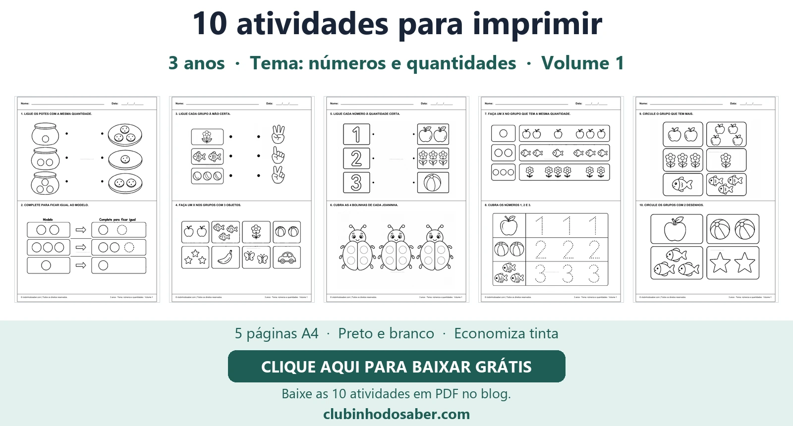 Cinco páginas com 10 atividades para crianças de 3 anos, tema números e quantidades.