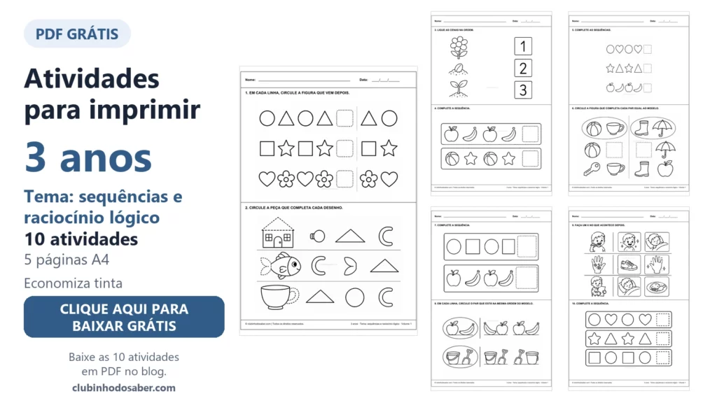 Atividades para imprimir para crianças de 3 anos, tema sequências e raciocínio lógico, volume 1.